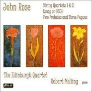 John Rose: String Quartets & Piano Pieces