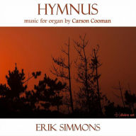 Title: Hymnus: Music for organ by Carson Cooman, Artist: Erik Simmons