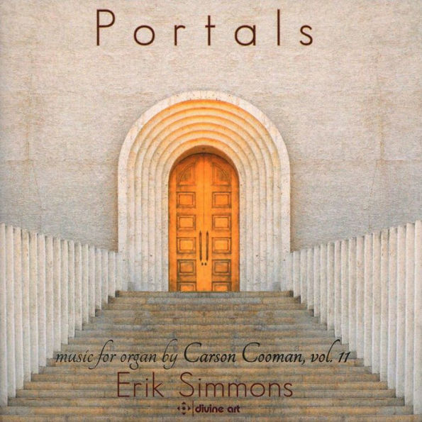 Portals: Music for organ by Carson Cooman, Vol. 11