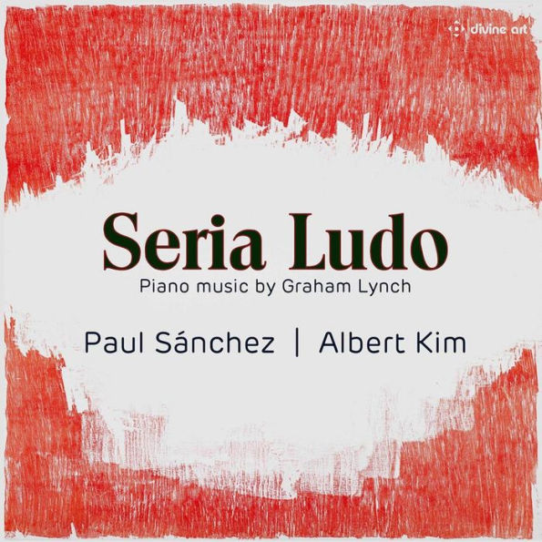 Seria Ludo: Piano Music by Graham Lynch