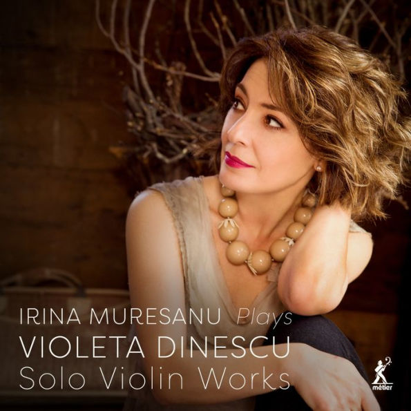 Irina Muresanu plays Violeta Dinescu: Music for solo violin