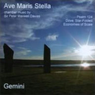 Title: Ave Maris Stella: Chamber Music by Sir Peter Maxwell Davies, Artist: Gemini