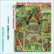 Title: Chamber Music by Brian Ferneyhough, Artist: Roger Redgate