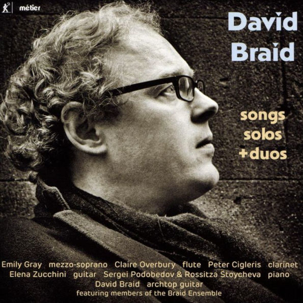 David Braid: Songs, Solos + Duos