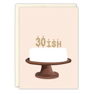 Title: 30ish Birthday Cake Card
