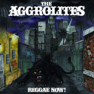 Title: Reggae Now!, Artist: The Aggrolites