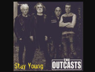 Title: Stay Young, Artist: The Outcasts