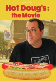 Title: Hot Doug's: The Movie