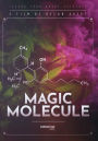 Magic Molecule