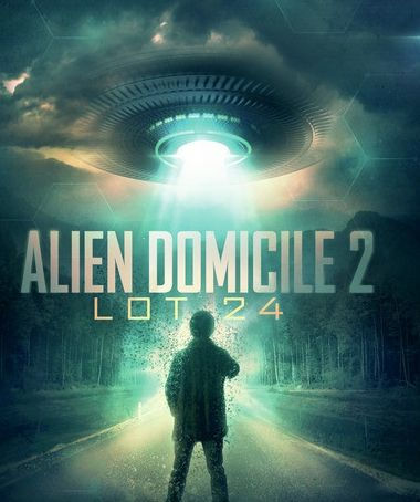 Alien Domicile 2: Lot 24 [Blu-ray]