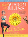 Quick Wisdom with Bliss: Meditation in 30 Minutes