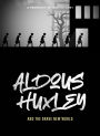 Aldous Huxley and the Brave New World