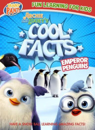 Title: Archie and Zooey's Cool Facts: Emperor Penguins
