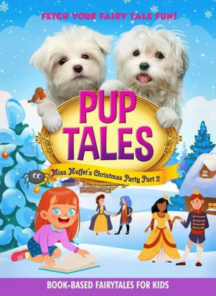 Pup Tales: Miss Muffet's Christmas Party Part 2