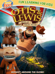 Title: Otis and Lewis: Mystery of Machu Picchu