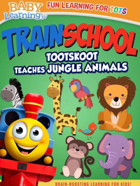 Train School: TootSkoot Teaches Jungle Animals