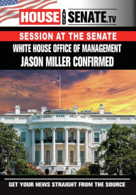 Title: White House Office of Management Jason Miller Confirmed