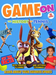 Title: Game On: The History of Tennis