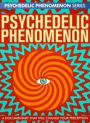 Psychedelic Phenomenon