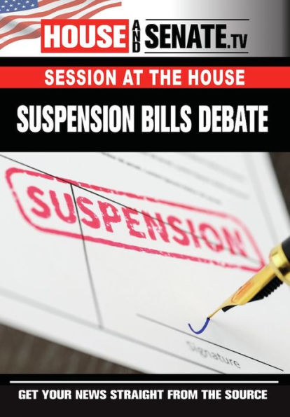 Session at the House: Suspension Bills Debate