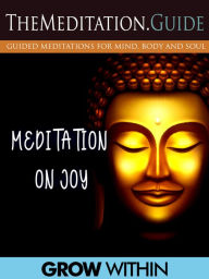 Title: The Meditation Guide: Meditation On Joy