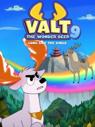 Title: Valt the Wonder Deer 9: Long Live the Kings