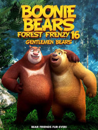 Title: Boonie Bears: Forest Frenzy 16 - Gentlemen Bears