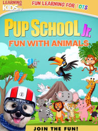 Title: Pup School Jr: Fun With Animals