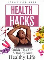 Health Hacks: Quick Tips for a Happy and Healthy Life