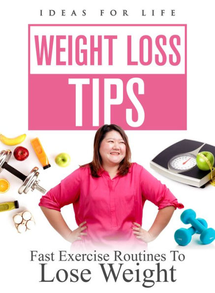 Weightloss Tips: Fast Exercise Routines to Lose Weight