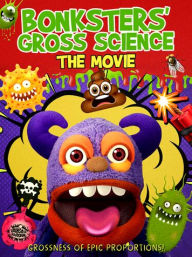 Title: Bonksters Gross Science: The Movie