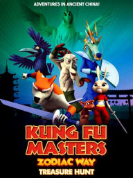Title: Kung Fu Masters: Zodiac Way - Treasure Hunt
