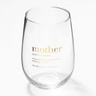Title: Mother Definition Wine Glass - Jumbo 28 oz Stemless Wine Glass in 4C Box