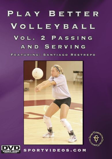 Play Better Volleyball, Vol. 2: Passing and Serving