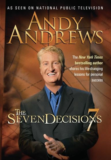 Andy Andrews: The Seven Decisions