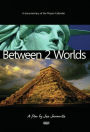 Between Two Worlds
