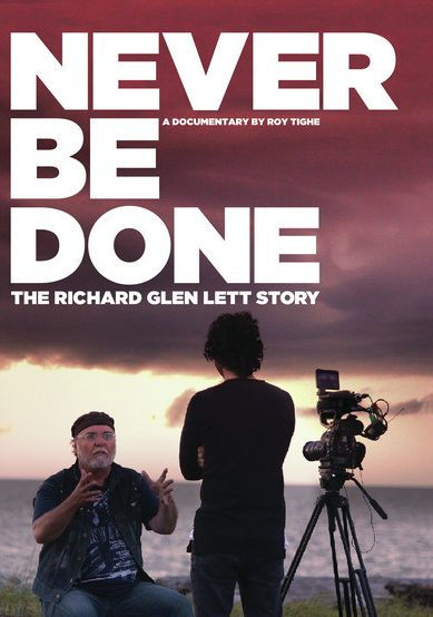 Never Be Done: The Richard Glen Lett Story