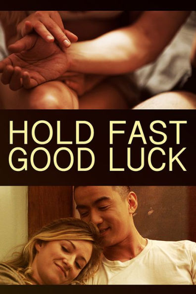 Hold Fast, Good Luck