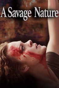 Title: A Savage Nature