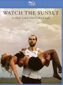 Watch the Sunset [Blu-ray]