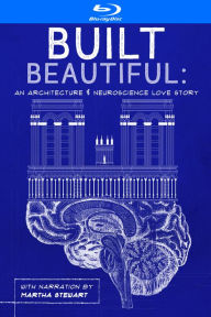 Title: Built Beautiful: An Architecture & Neuroscience Love Story [Blu-ray]
