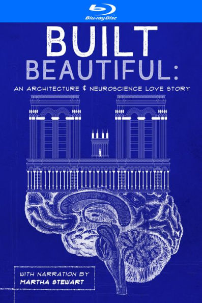 Built Beautiful: An Architecture & Neuroscience Love Story [Blu-ray]