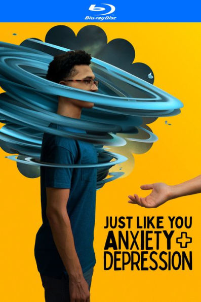 Just Like You: Anxiety + Depression [Blu-ray]