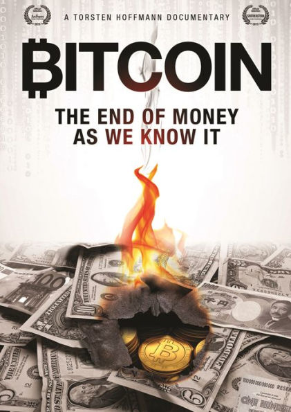 Bitcoin: The End of Money as We Know It