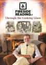 Fireside Reading of Through the Looking Glass