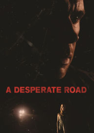 Title: A Desperate Road