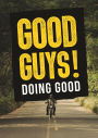 Good Guys! Doing Good