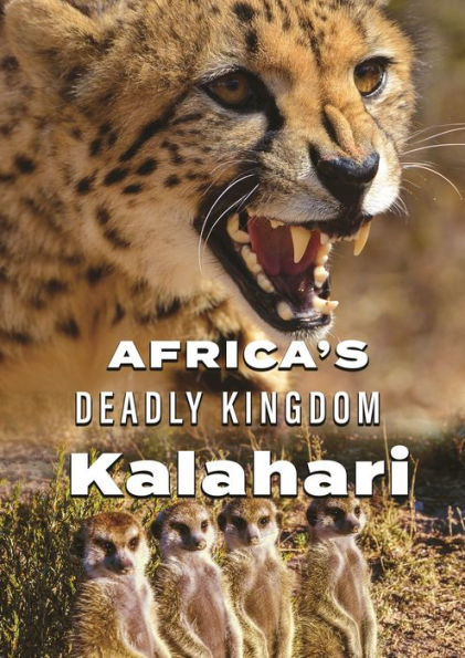 Africa's Deadly Kingdom: Kalahari