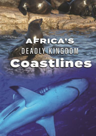 Title: Africa's Deadly Kingdom: Coastlines