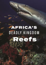 Title: Africa's Deadly Kingdom: Reefs